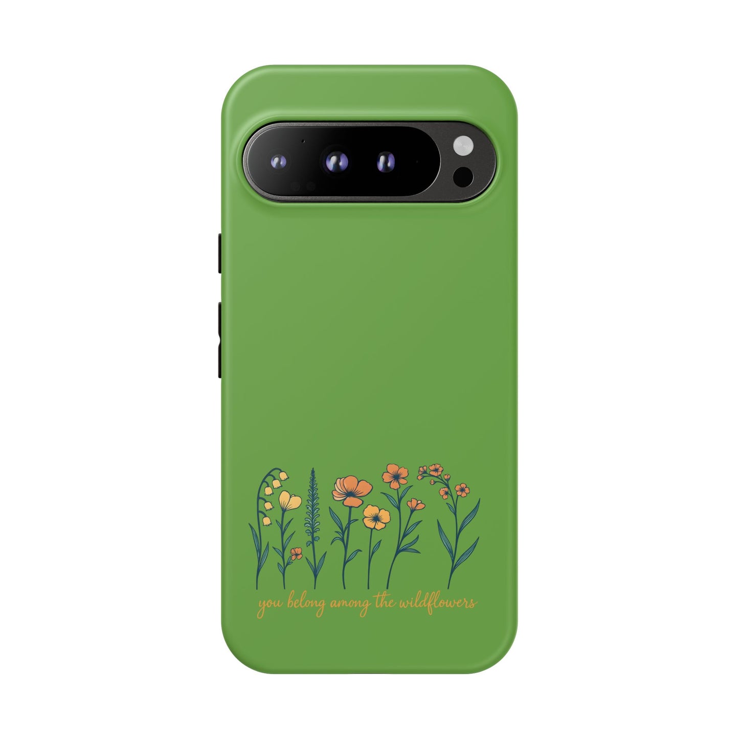 Floral Phone Case - You Belong Among the Wildflowers, Botanical Gift, Eco-Friendly Phone Accessory, Nature Lover Statement