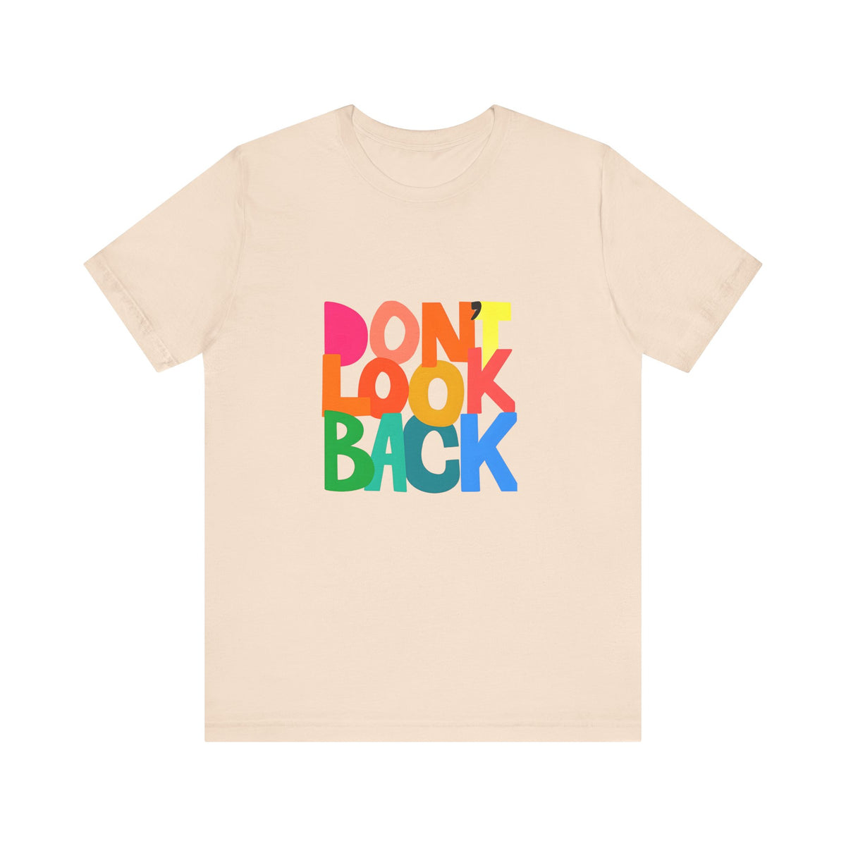 Don't Look Back T-Shirt — Colorful Retro Motivational Tee