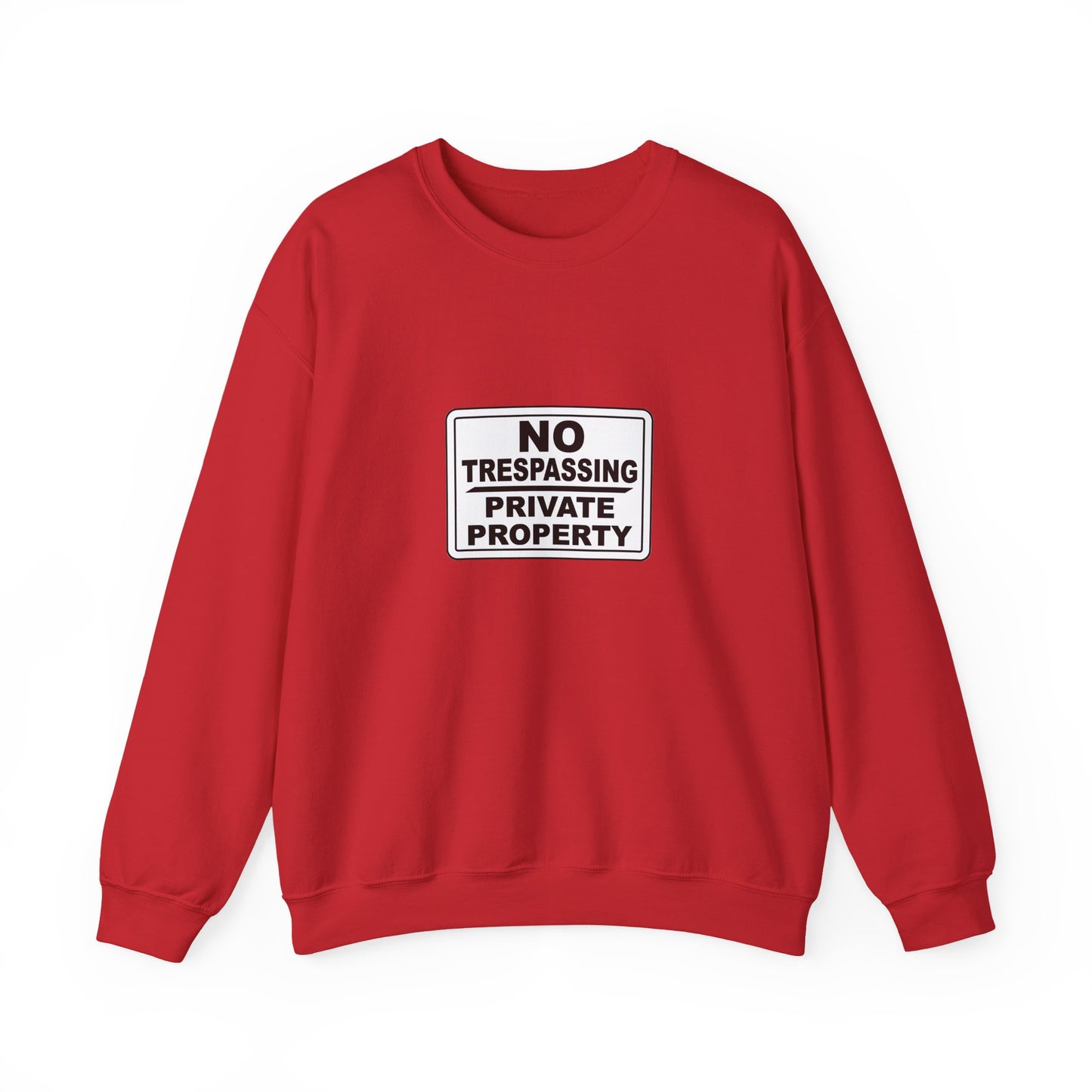No Trespassing Crewneck Sweatshirt, Unisex Sweatshirt, Cozy Apparel, Casual Outfit, Gift for Homeowners, Security Sweater