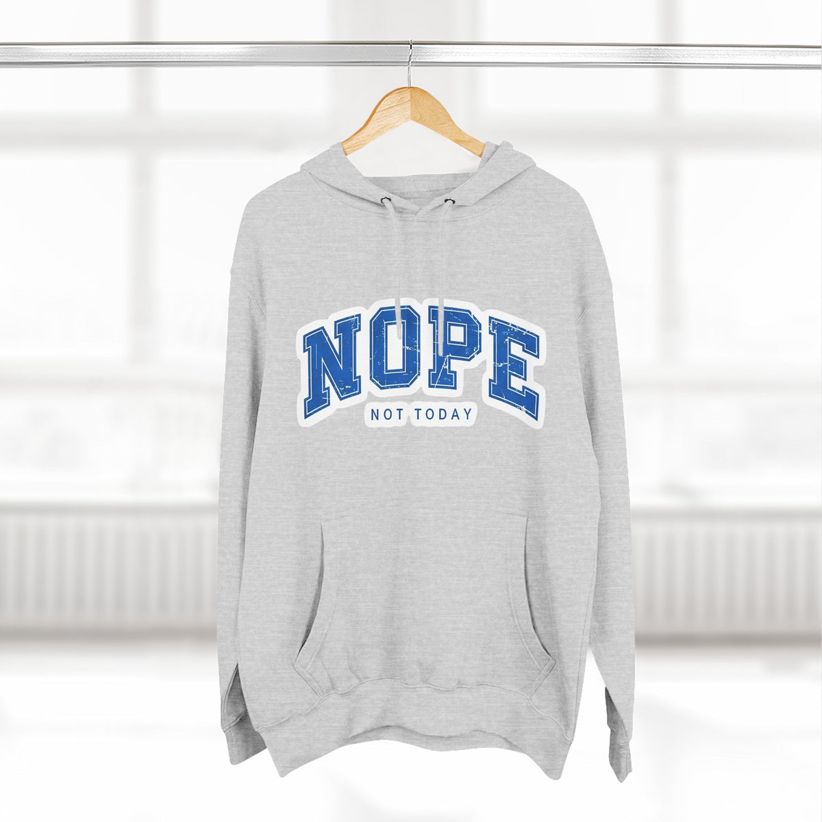 Nope — Not Today Hoodie