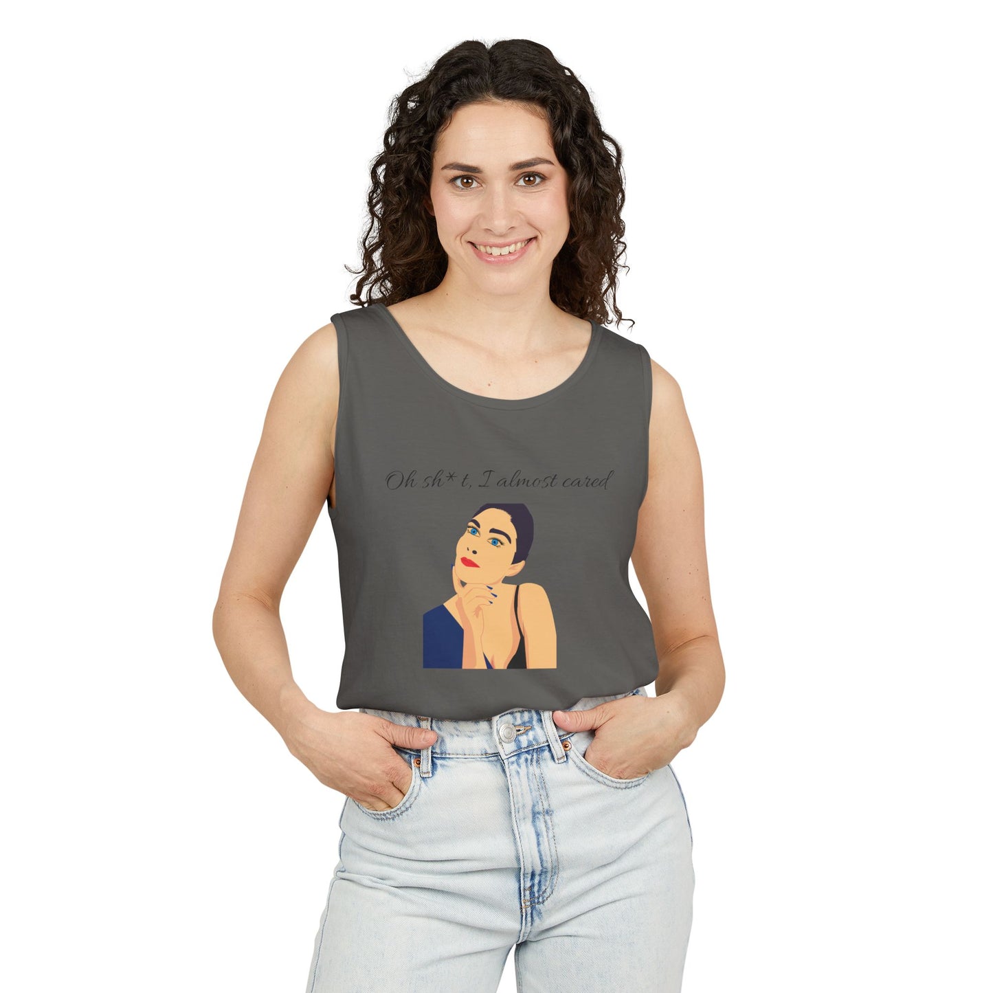 Funny Graphic Tank Top - "Oh sh*t, I almost cared"
