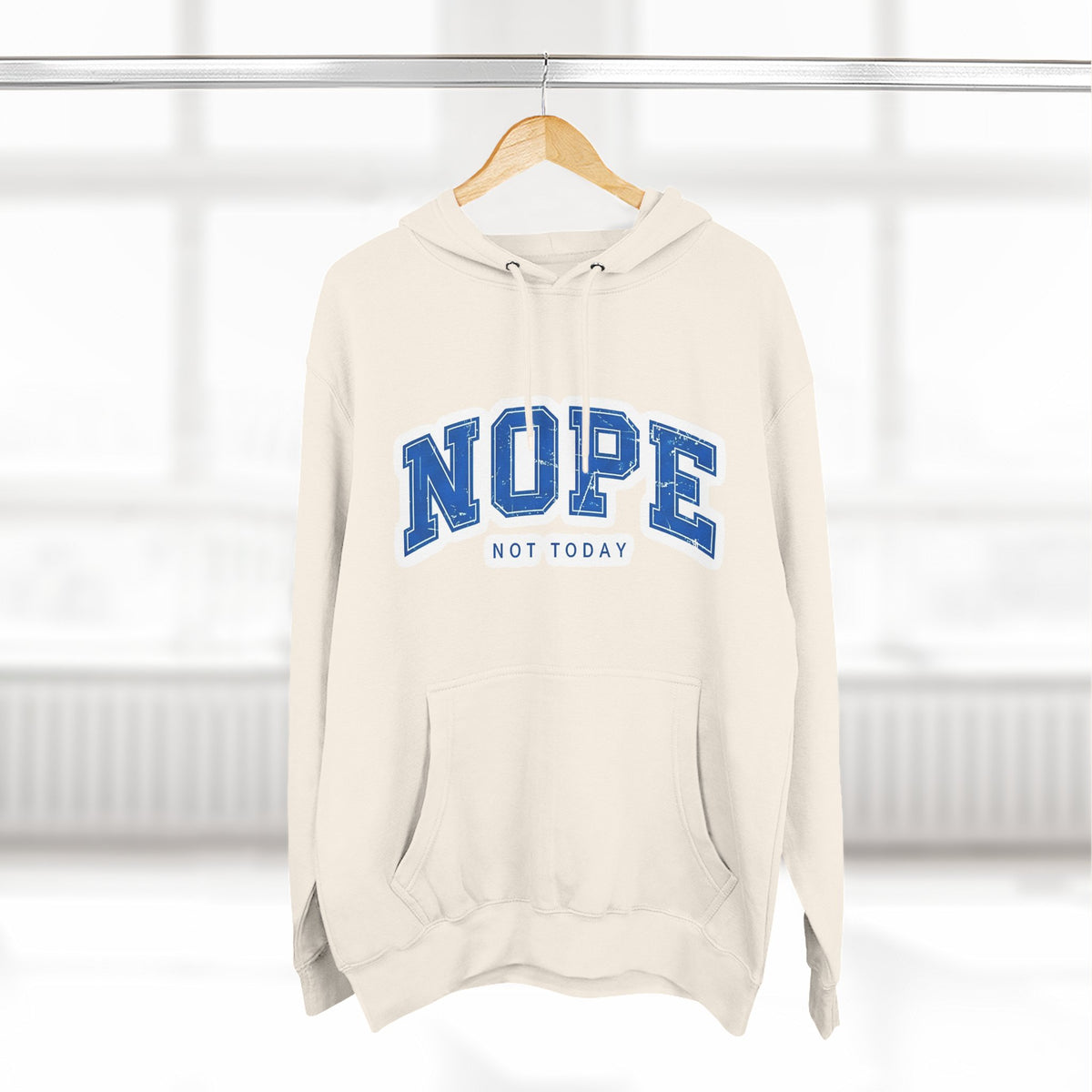 Nope — Not Today Hoodie