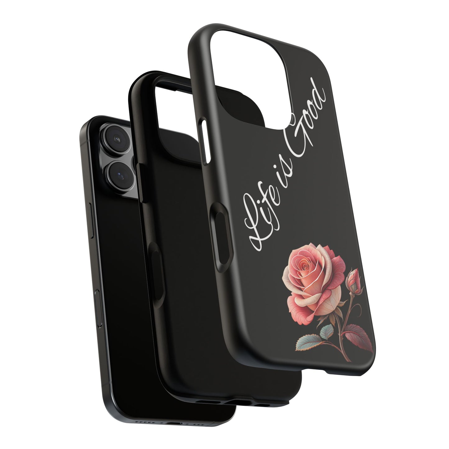 Floral Phone Case - Life is Good, Tough Phone Cover, Gift for Her, Rose Design, Personalized Phone Accessory, Stylish Tech Protector