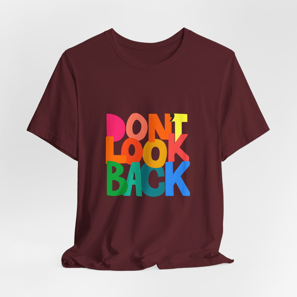 Don't Look Back T-Shirt — Colorful Retro Motivational Tee