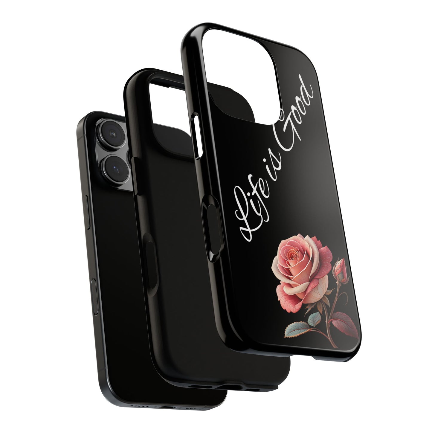 Floral Phone Case - Life is Good, Tough Phone Cover, Gift for Her, Rose Design, Personalized Phone Accessory, Stylish Tech Protector