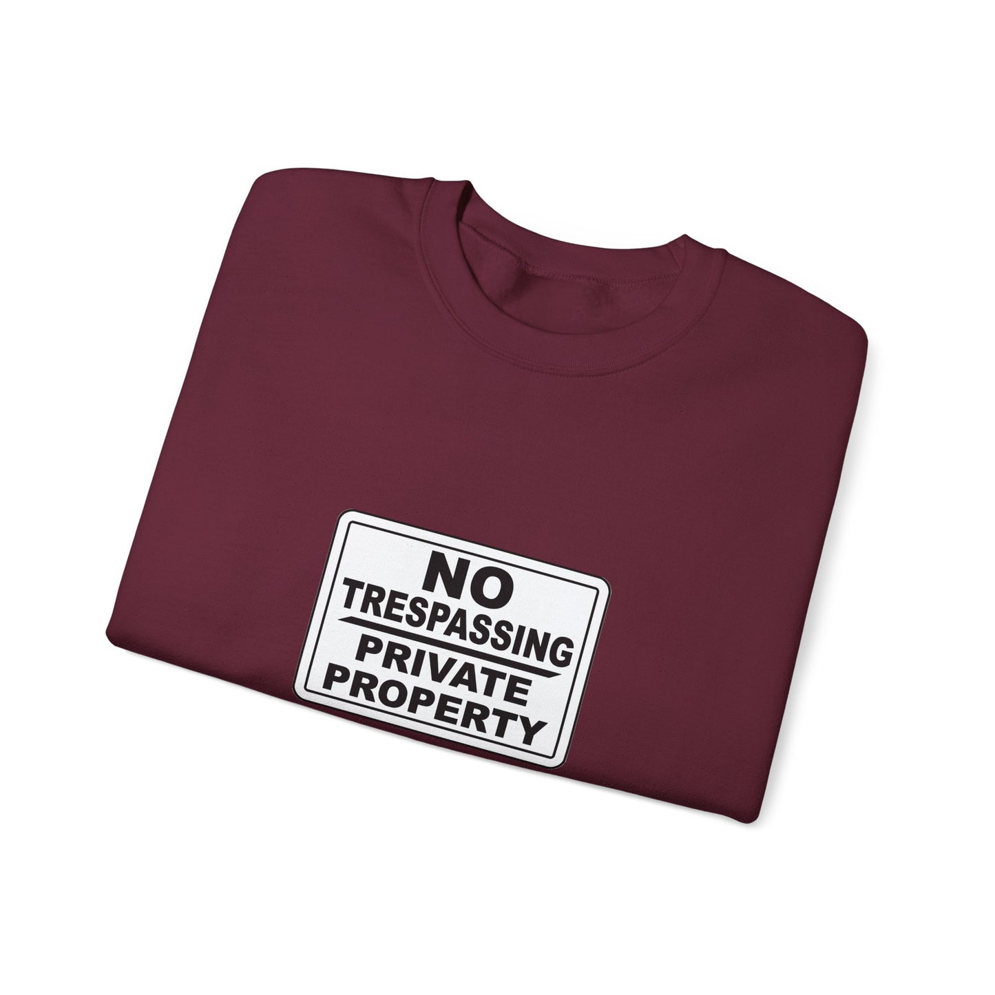 No Trespassing Crewneck Sweatshirt, Unisex Sweatshirt, Cozy Apparel, Casual Outfit, Gift for Homeowners, Security Sweater