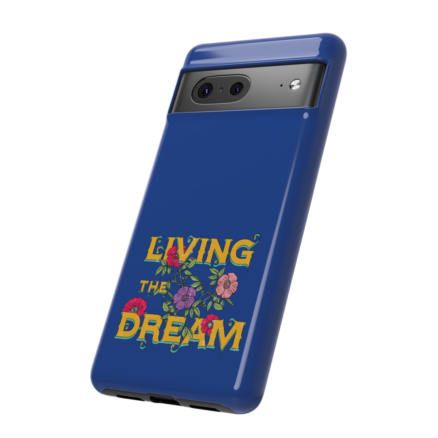 Living the Dream Phone Case, Floral Phone Cover, Tough Phone Case, Inspirational Gift, Boho Style Accessory, Dreamer Case