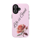 Roses & Positivity Phone Case - Floral Design, Life is Good, Tough Cases for Everyday Wear, Gift for Friends, Mother's Day, Spring [...]