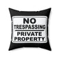 No Trespassing Decorative Pillow - Unique Home Decor, Outdoor Themes, Privacy Gift, Rustic Living Room, Security Reminder