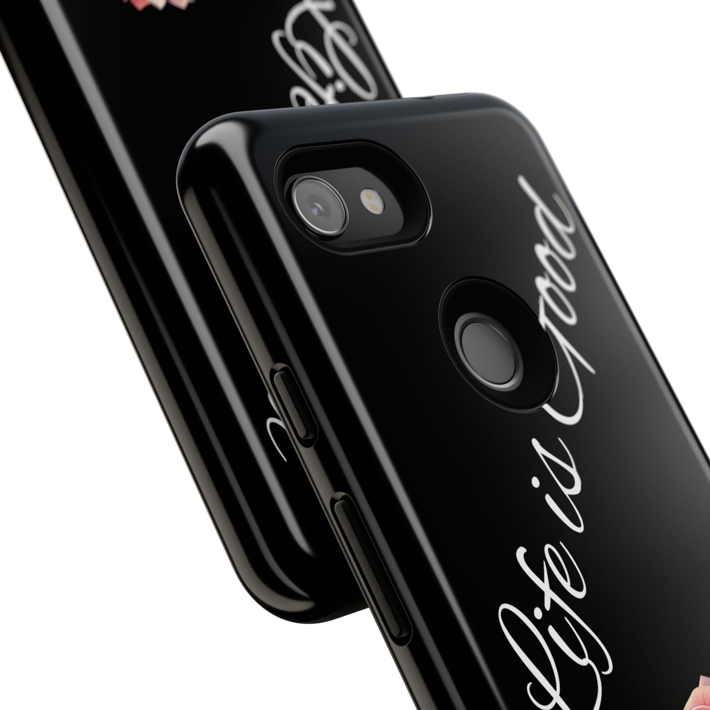 Floral Phone Case - Life is Good, Tough Phone Cover, Gift for Her, Rose Design, Personalized Phone Accessory, Stylish Tech Protector
