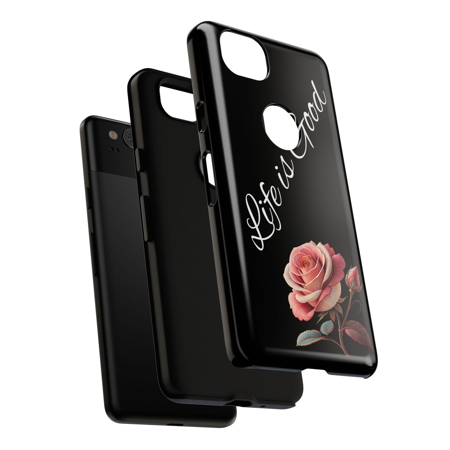 Floral Phone Case - Life is Good, Tough Phone Cover, Gift for Her, Rose Design, Personalized Phone Accessory, Stylish Tech Protector