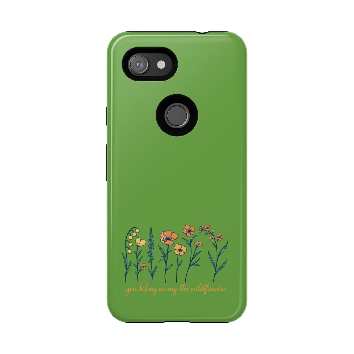 Floral Phone Case - You Belong Among the Wildflowers, Botanical Gift, Eco-Friendly Phone Accessory, Nature Lover Statement