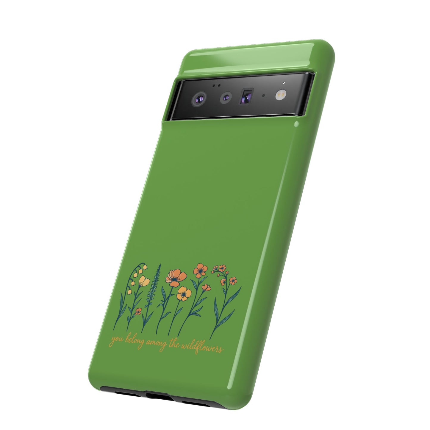 Floral Phone Case - You Belong Among the Wildflowers, Botanical Gift, Eco-Friendly Phone Accessory, Nature Lover Statement