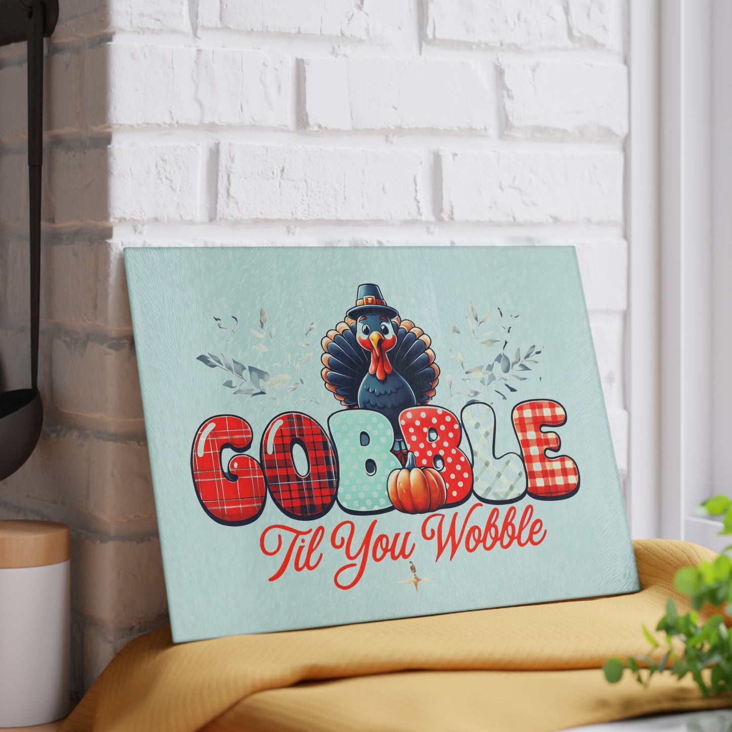 Thanksgiving Glass Cutting Board - Gobble Til You Wobble Design