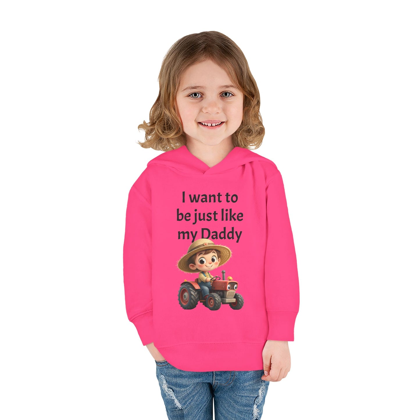 Adorable Toddler Fleece Hoodie - "I want to be just like my Daddy" - Kids Gift, Baby Shower, Birthday, Farm Theme