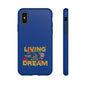 Living the Dream Phone Case, Floral Phone Cover, Tough Phone Case, Inspirational Gift, Boho Style Accessory, Dreamer Case