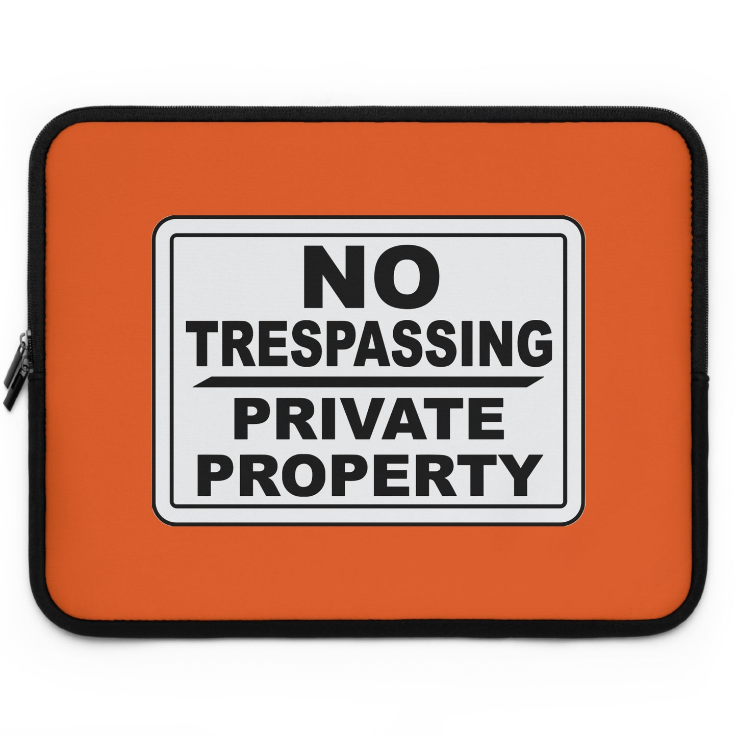 Bold Statement Laptop Sleeve - No Trespassing Design, Tech Accessory, Gift Idea, Modern Decor, Secure Storage