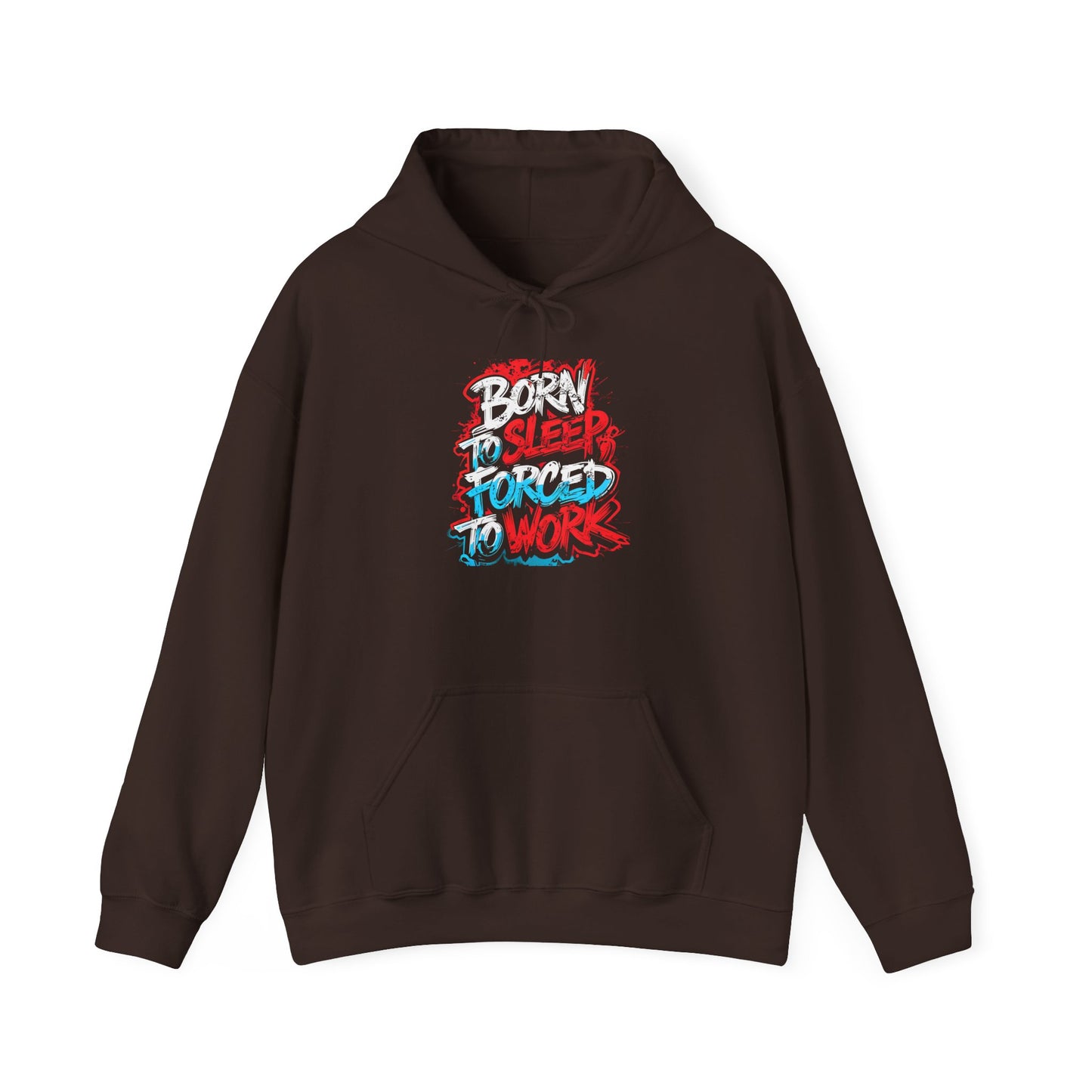 Hoodie — "Born to Sleep, Forced to Work" Street Style Graphic Hoodie