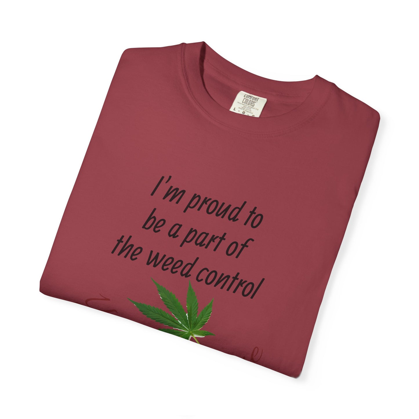 Proud Weed Control Unisex T-shirt, Cannabis Enthusiast Gift, Stoner Humor Tee, Eco-Friendly Apparel, Perfect for 420 Celebrations