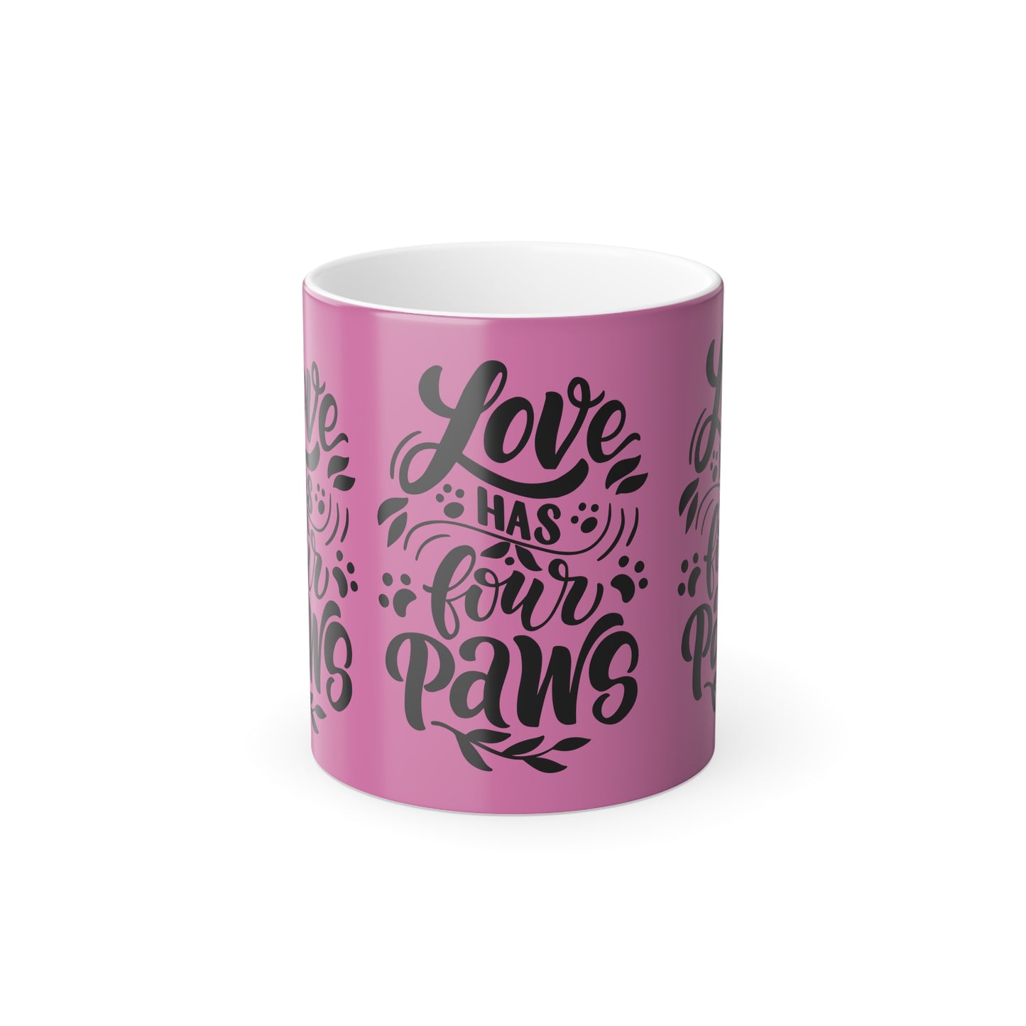 Color-Changing Mug — "Love Has Four Paws" Pink Pet Lover Coffee Cup (11 oz)