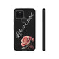 Floral Phone Case - Life is Good, Tough Phone Cover, Gift for Her, Rose Design, Personalized Phone Accessory, Stylish Tech Protector