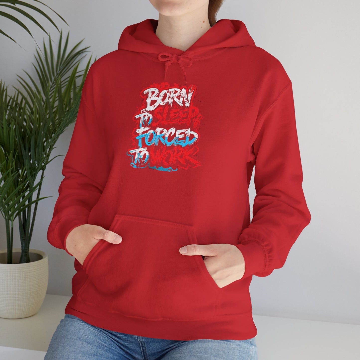 Hoodie — "Born to Sleep, Forced to Work" Street Style Graphic Hoodie