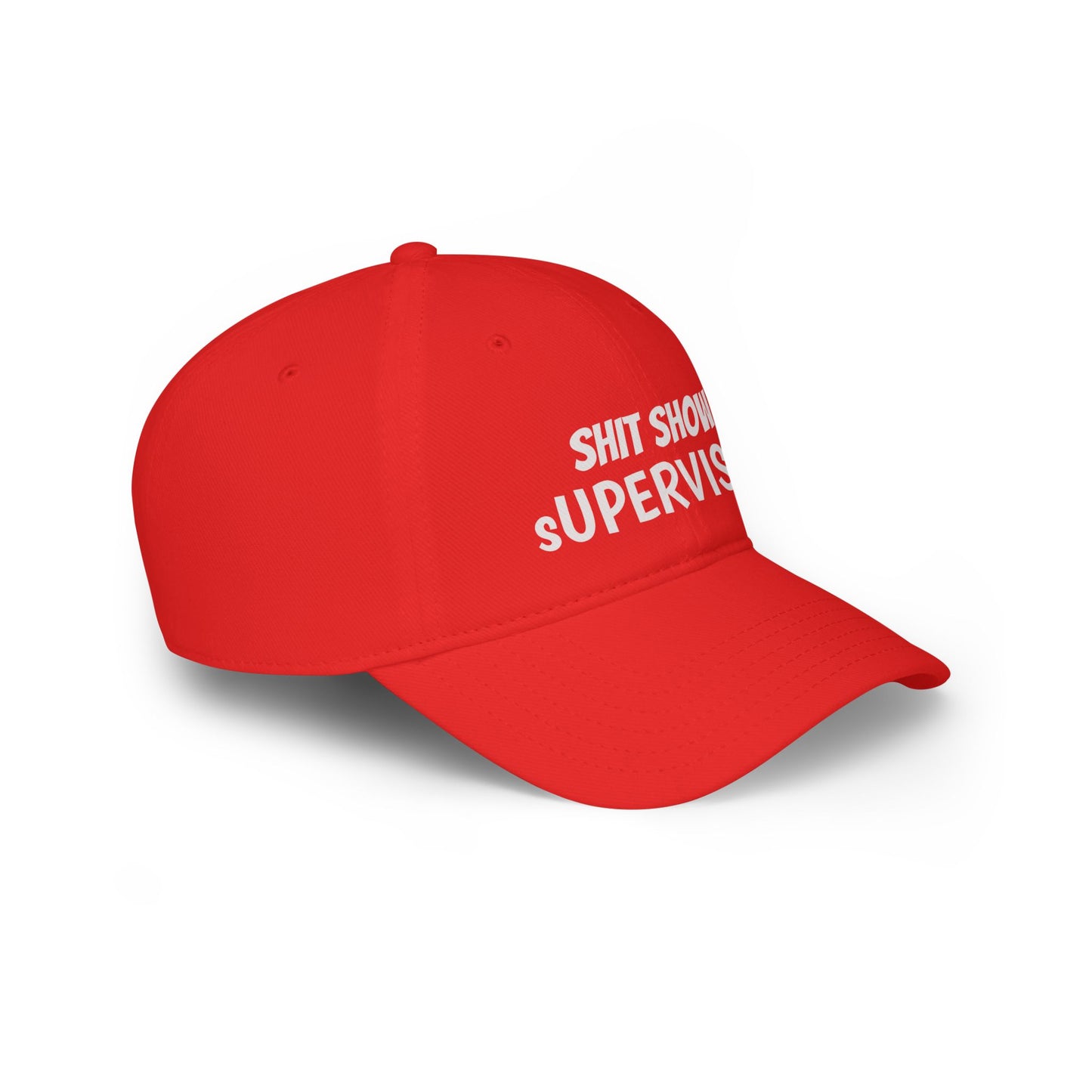Low Profile Baseball Cap — "Shit Show Supervisor" Embroidered Funny Dad Hat