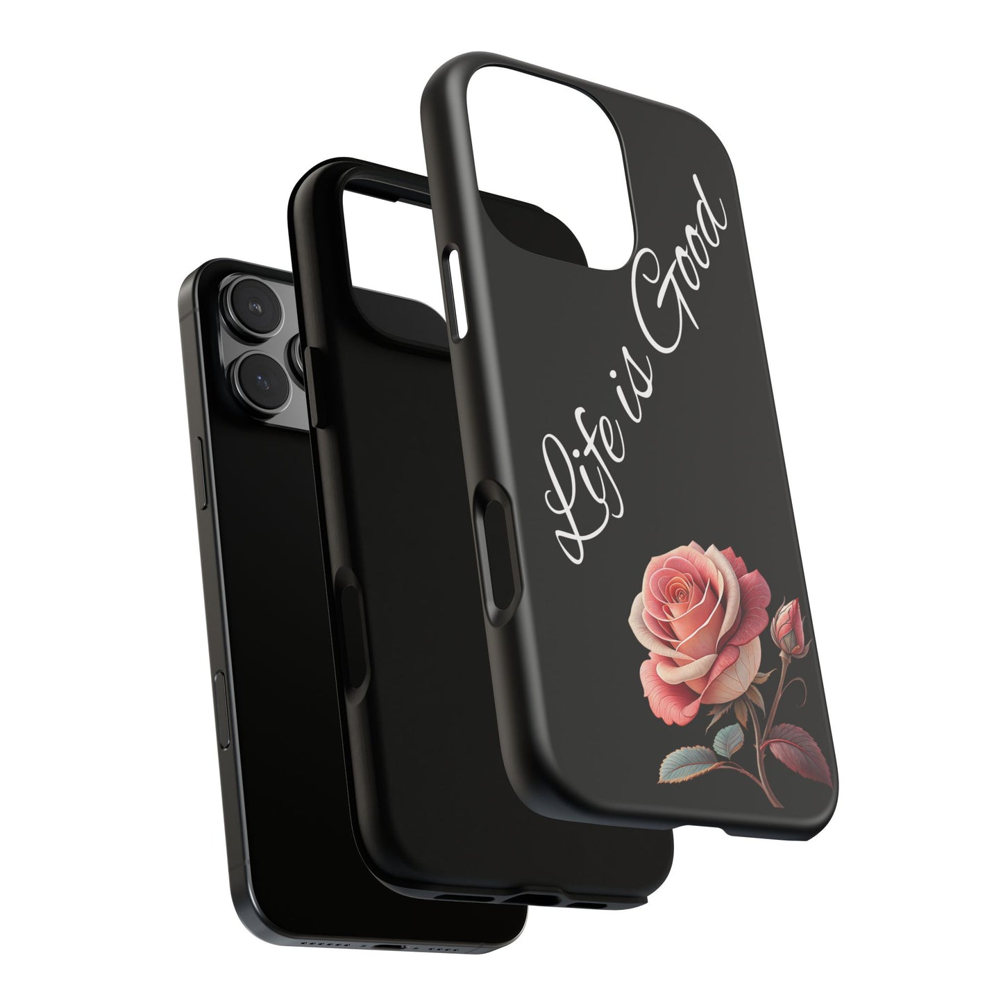 Floral Phone Case - Life is Good, Tough Phone Cover, Gift for Her, Rose Design, Personalized Phone Accessory, Stylish Tech Protector