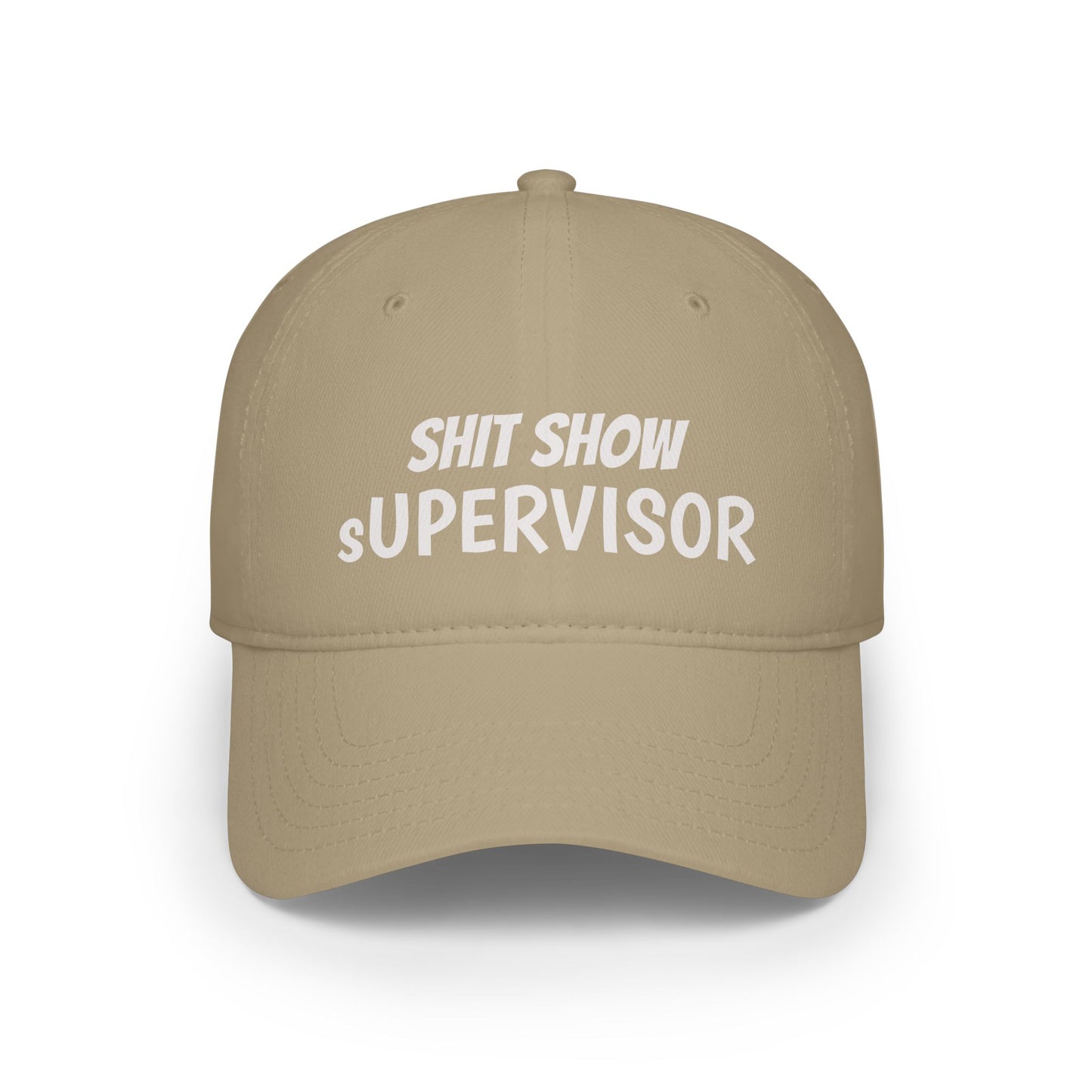 Low Profile Baseball Cap — "Shit Show Supervisor" Embroidered Funny Dad Hat