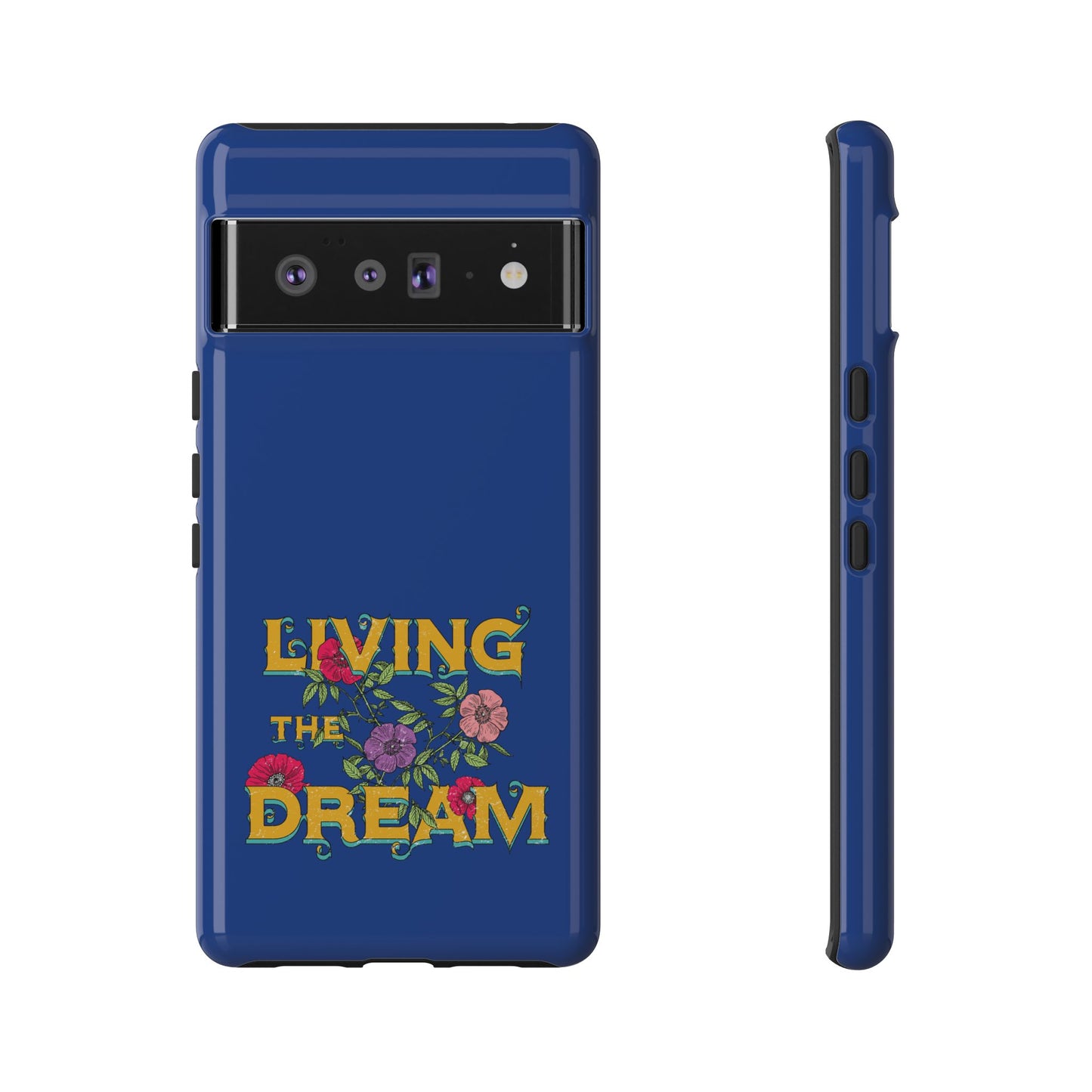 Living the Dream Phone Case, Floral Phone Cover, Tough Phone Case, Inspirational Gift, Boho Style Accessory, Dreamer Case