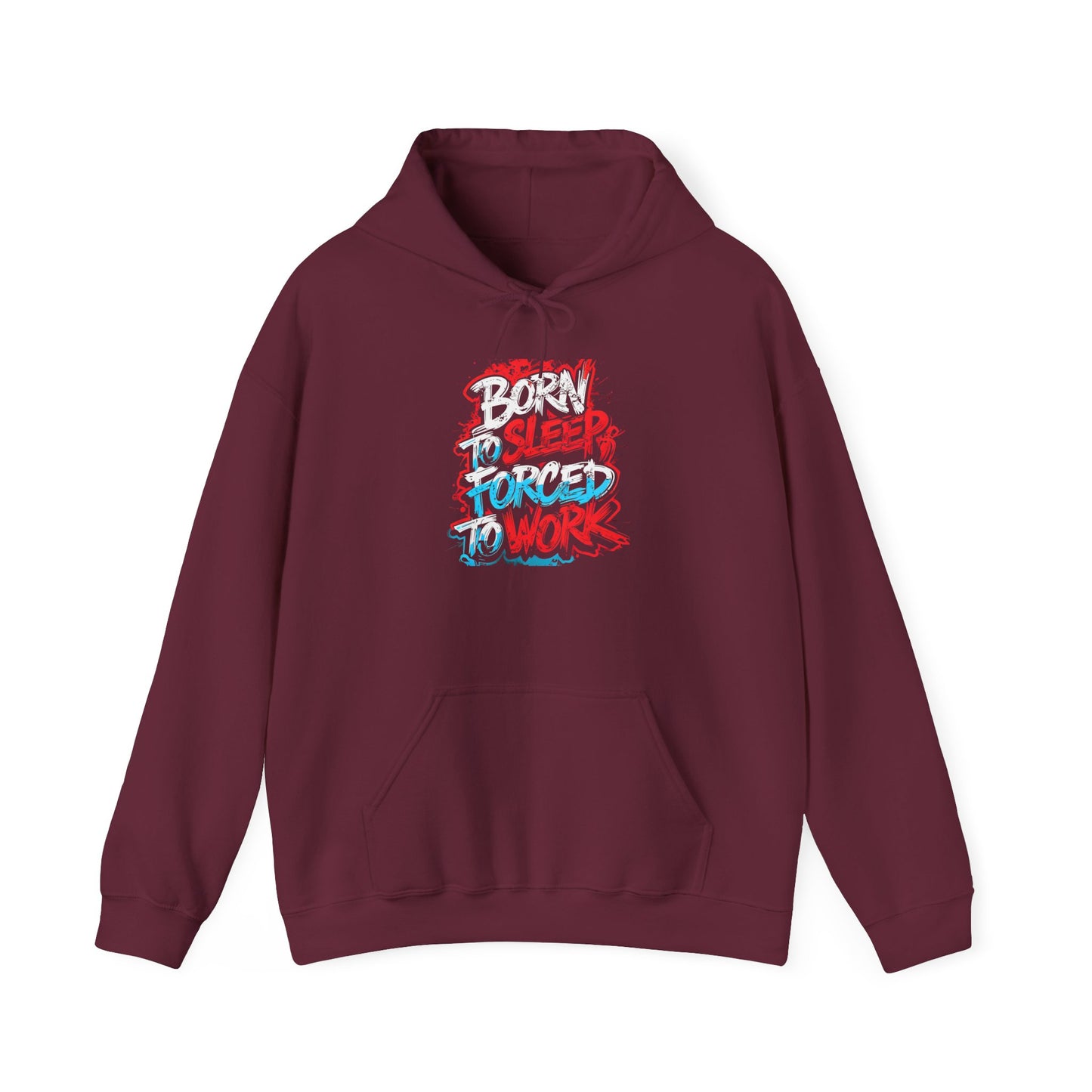 Hoodie — "Born to Sleep, Forced to Work" Street Style Graphic Hoodie