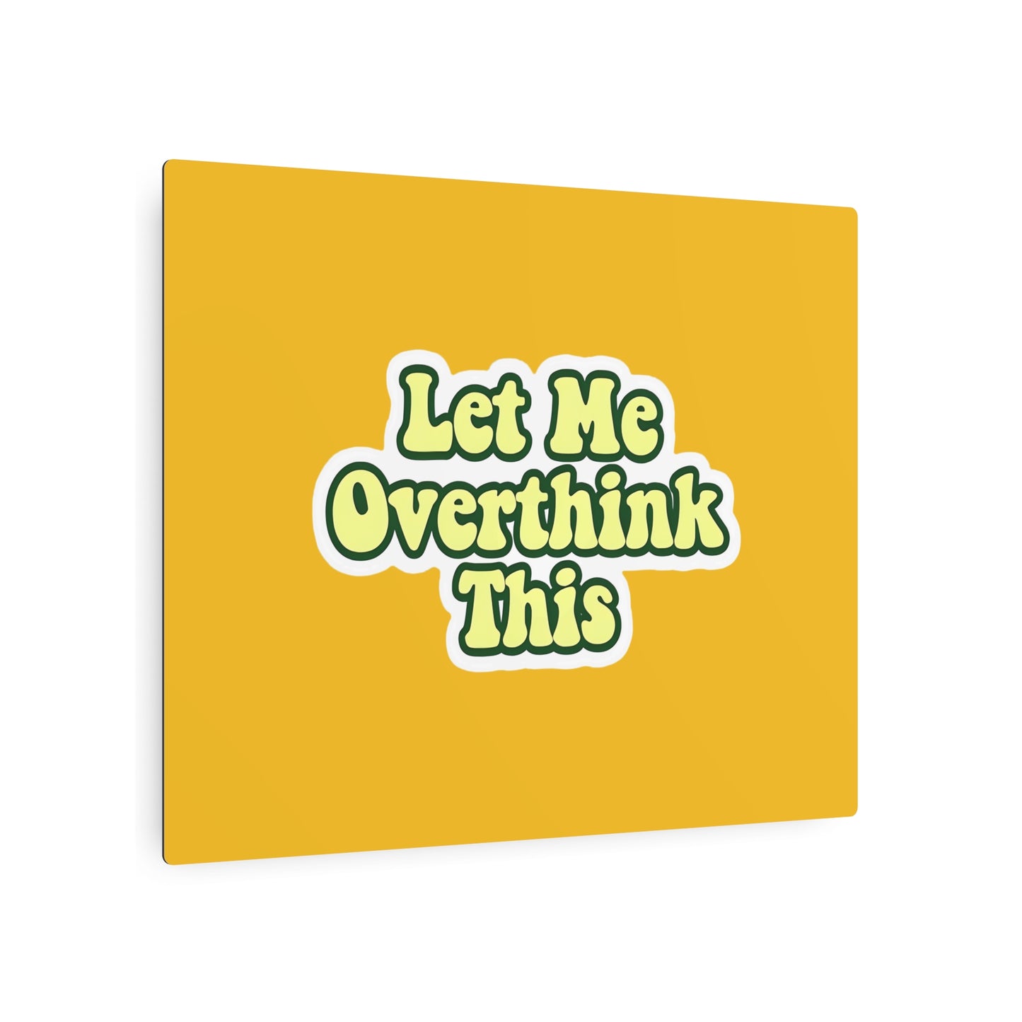 Funny Metal Wall Art Sign, Let Me Overthink This, Office Decor, Home Wall Art, Gift for Thinkers, Quirky Home Sign