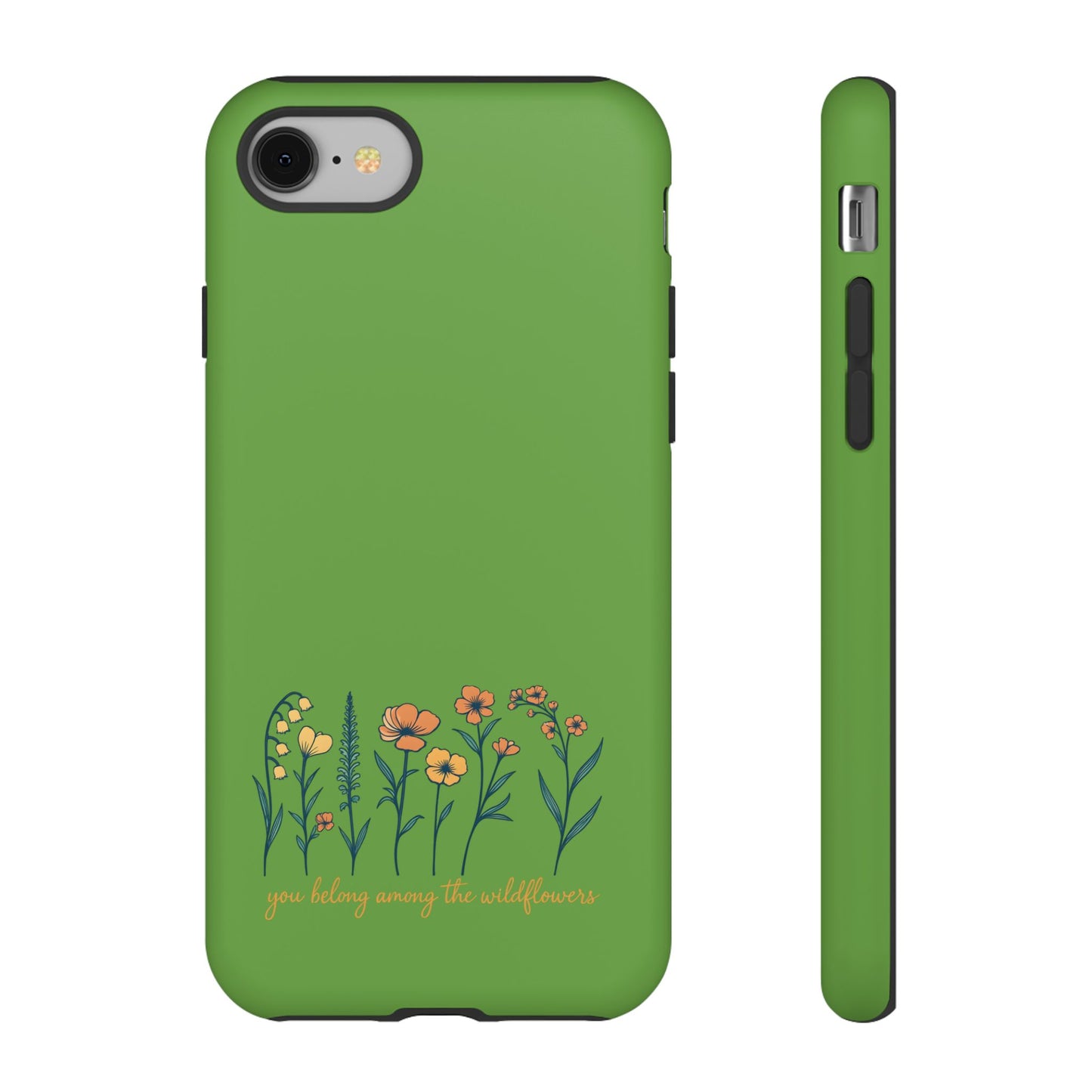 Floral Phone Case - You Belong Among the Wildflowers, Botanical Gift, Eco-Friendly Phone Accessory, Nature Lover Statement