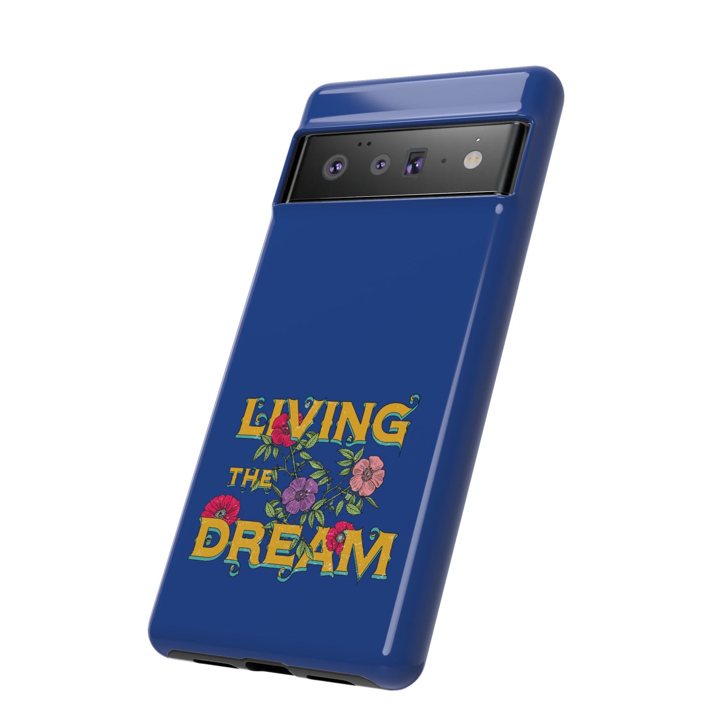 Living the Dream Phone Case, Floral Phone Cover, Tough Phone Case, Inspirational Gift, Boho Style Accessory, Dreamer Case