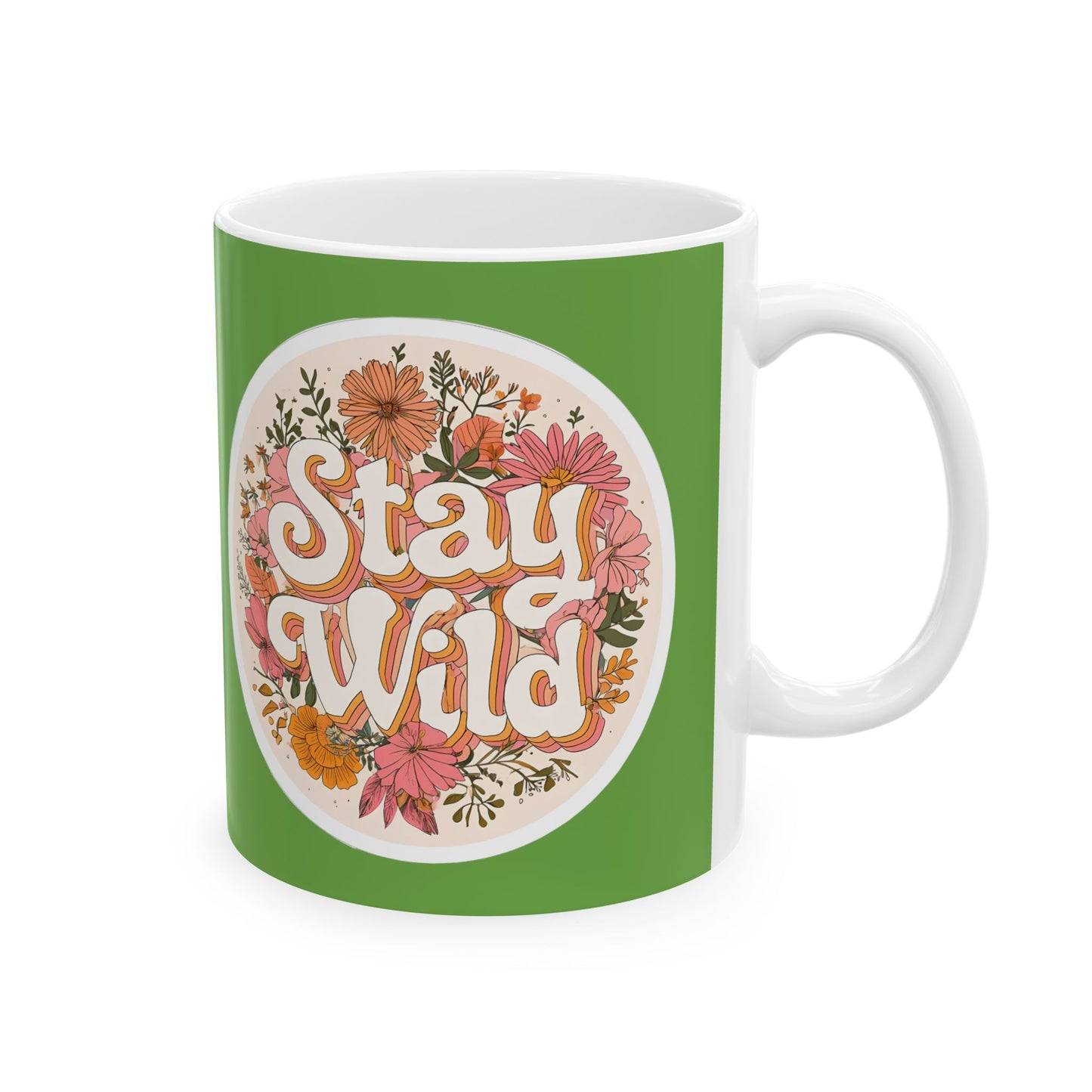 Stay Wild Floral Ceramic Mug — 11oz & 15oz