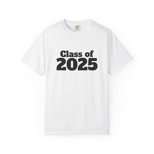 Class of 2025 Unisex Garment-Dyed T-Shirt, Graduation Gift, Back to School Tee