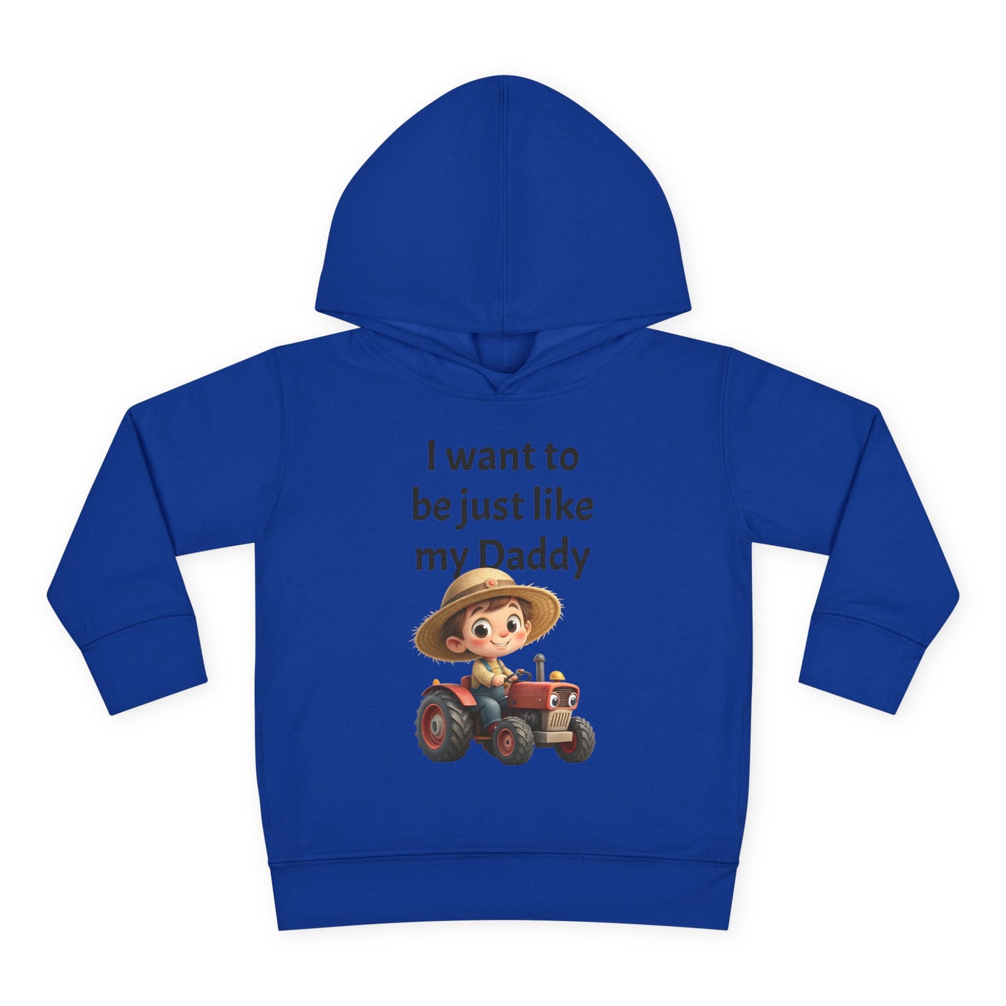 Adorable Toddler Fleece Hoodie - "I want to be just like my Daddy" - Kids Gift, Baby Shower, Birthday, Farm Theme