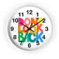 Don’t Look Back Wall Clock — Colorful Motivational Home Decor