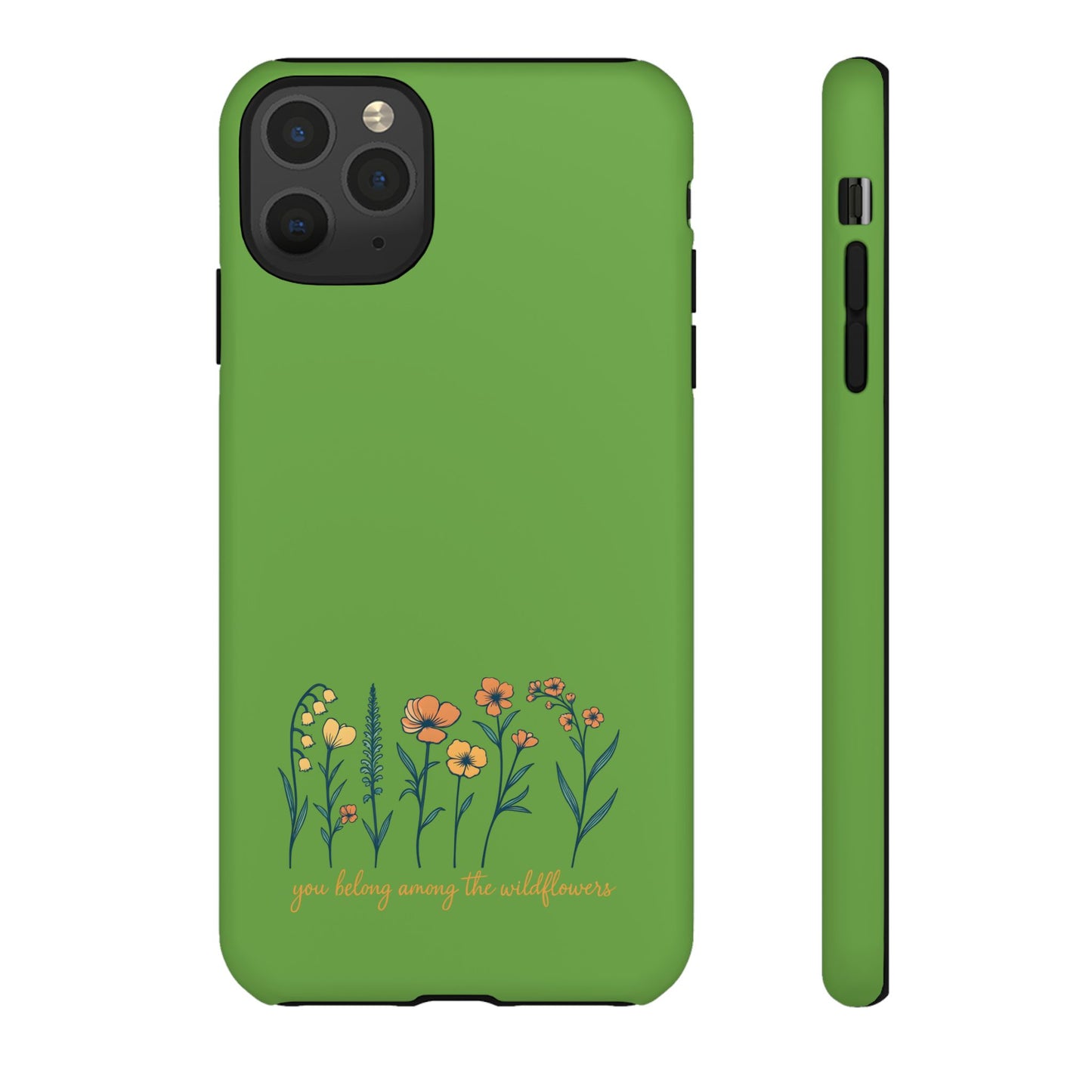 Floral Phone Case - You Belong Among the Wildflowers, Botanical Gift, Eco-Friendly Phone Accessory, Nature Lover Statement