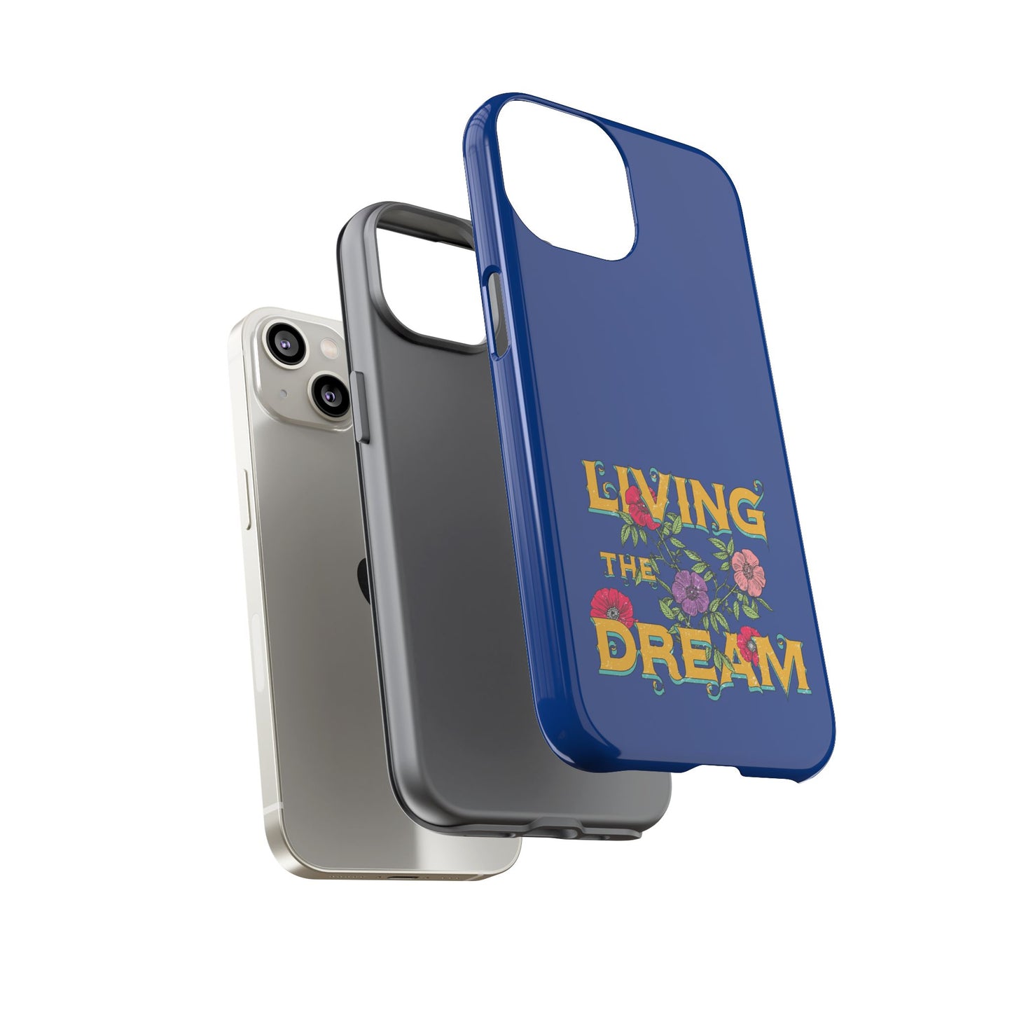 Living the Dream Phone Case, Floral Phone Cover, Tough Phone Case, Inspirational Gift, Boho Style Accessory, Dreamer Case