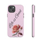 Roses & Positivity Phone Case - Floral Design, Life is Good, Tough Cases for Everyday Wear, Gift for Friends, Mother's Day, Spring [...]