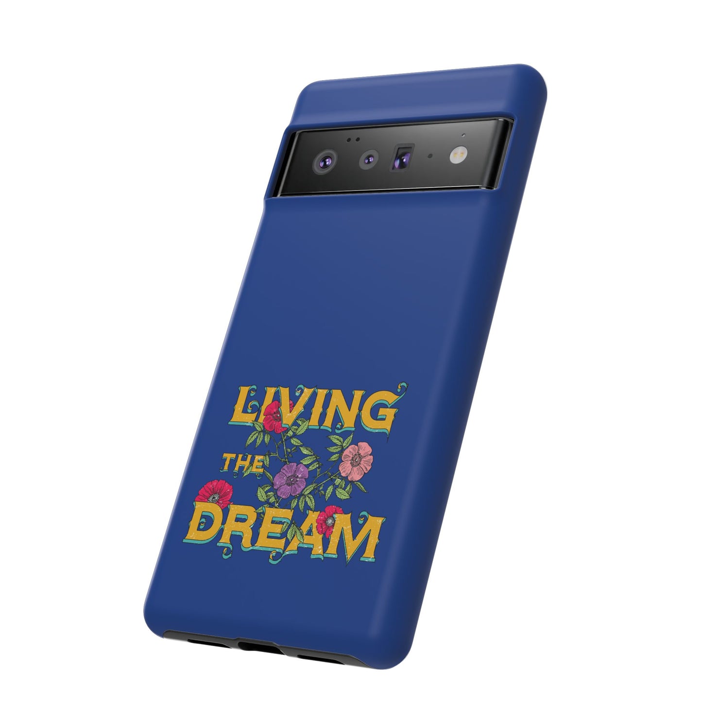 Living the Dream Phone Case, Floral Phone Cover, Tough Phone Case, Inspirational Gift, Boho Style Accessory, Dreamer Case