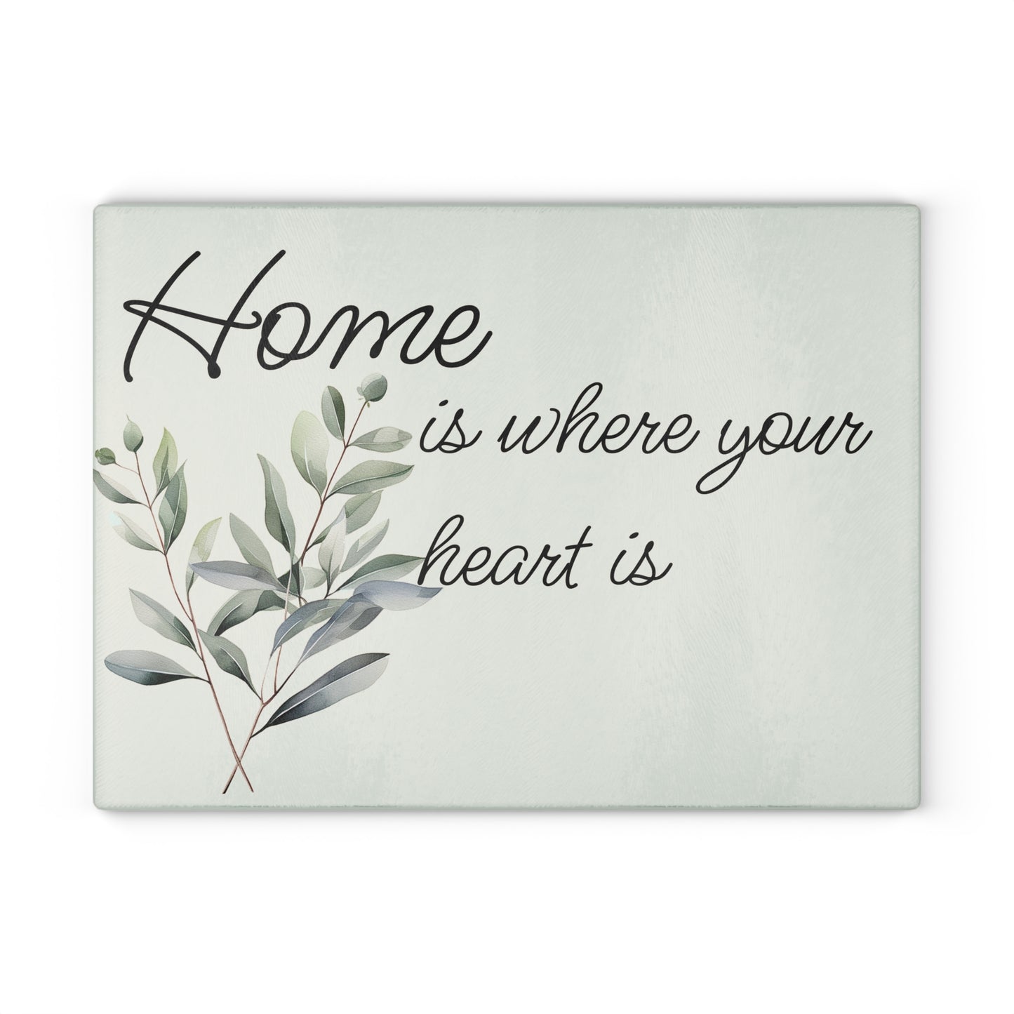 Home is Where Your Heart Is Glass Cutting Board, Kitchen Decor, Housewarming Gift, Wedding Present, Mother's Day Gift