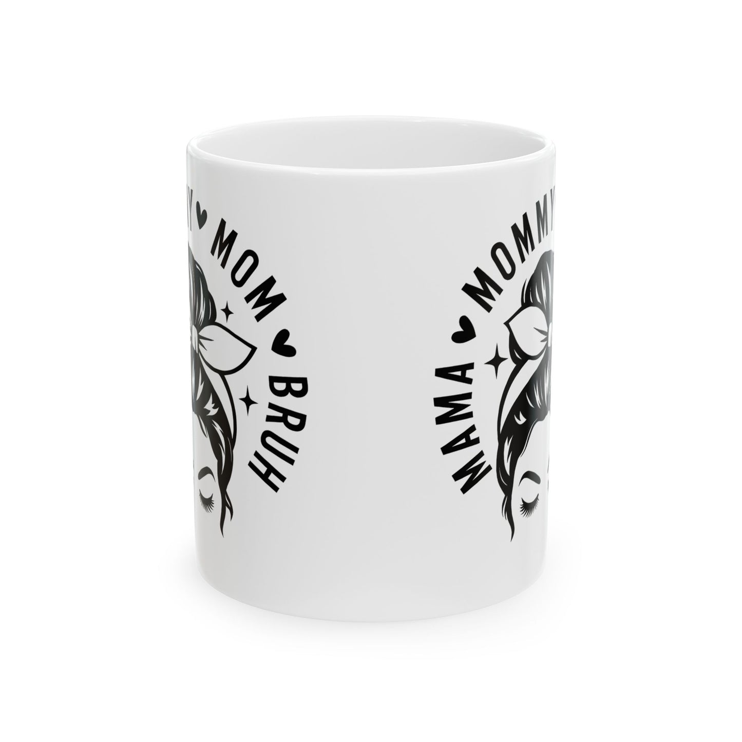 Mama Mom Bruh Ceramic Mug — Funny Mom Gift, Stylish Mama Coffee Cup (11oz & 15oz)