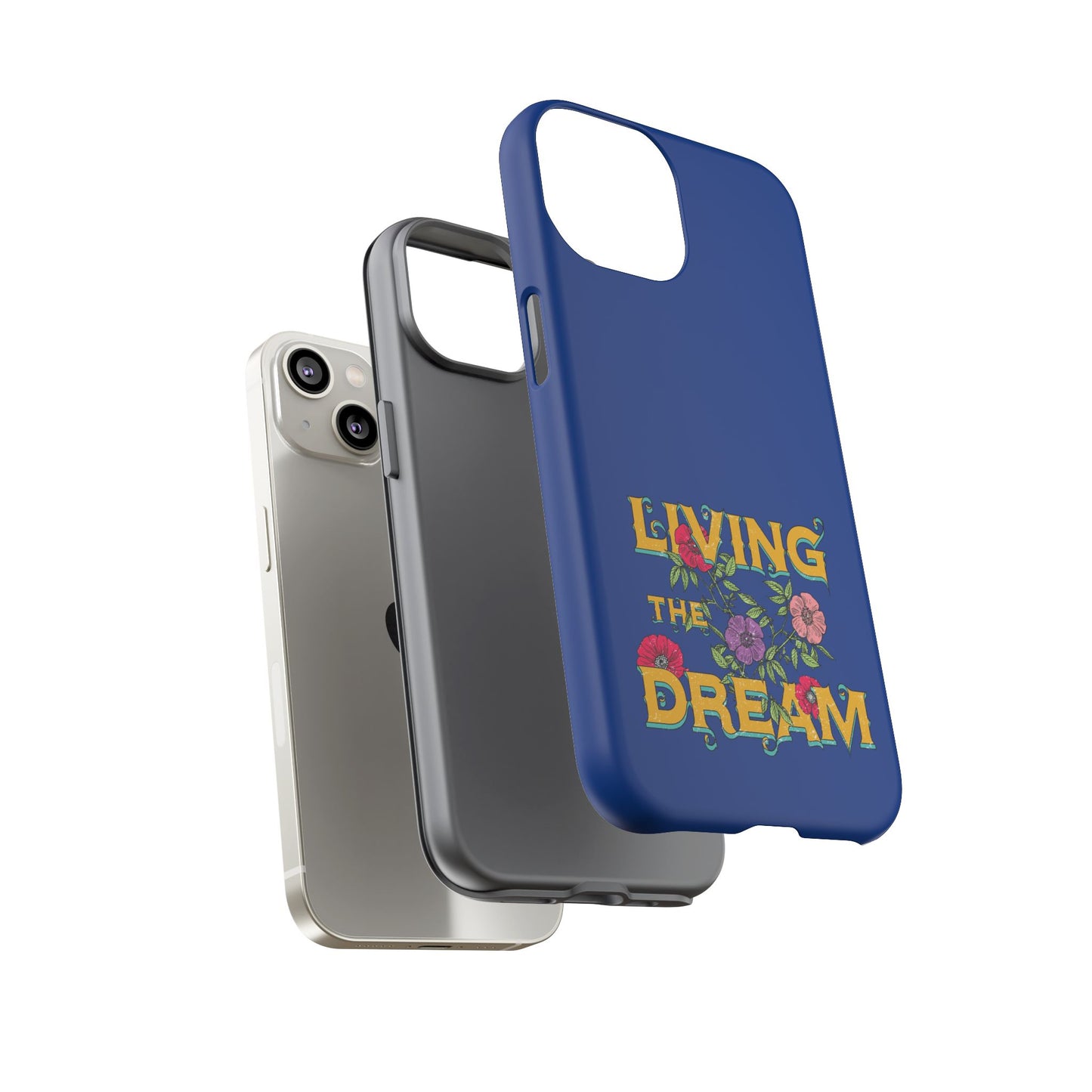 Living the Dream Phone Case, Floral Phone Cover, Tough Phone Case, Inspirational Gift, Boho Style Accessory, Dreamer Case