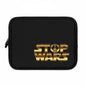 Stop Wars Laptop Sleeve - Stylish Tech Accessory for Peace Lovers, Gift for Students & Professionals, Perfect for Everyday Use, Black Sleeve