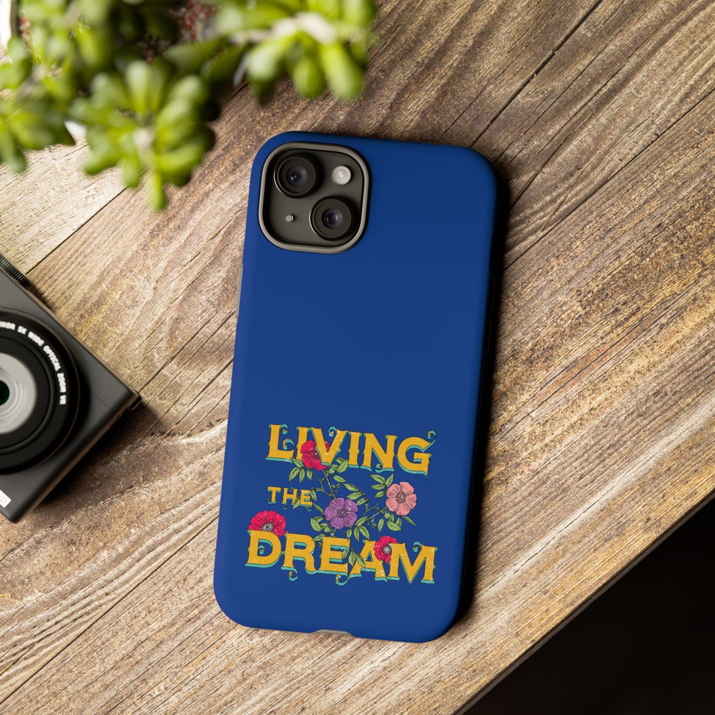 Living the Dream Phone Case, Floral Phone Cover, Tough Phone Case, Inspirational Gift, Boho Style Accessory, Dreamer Case