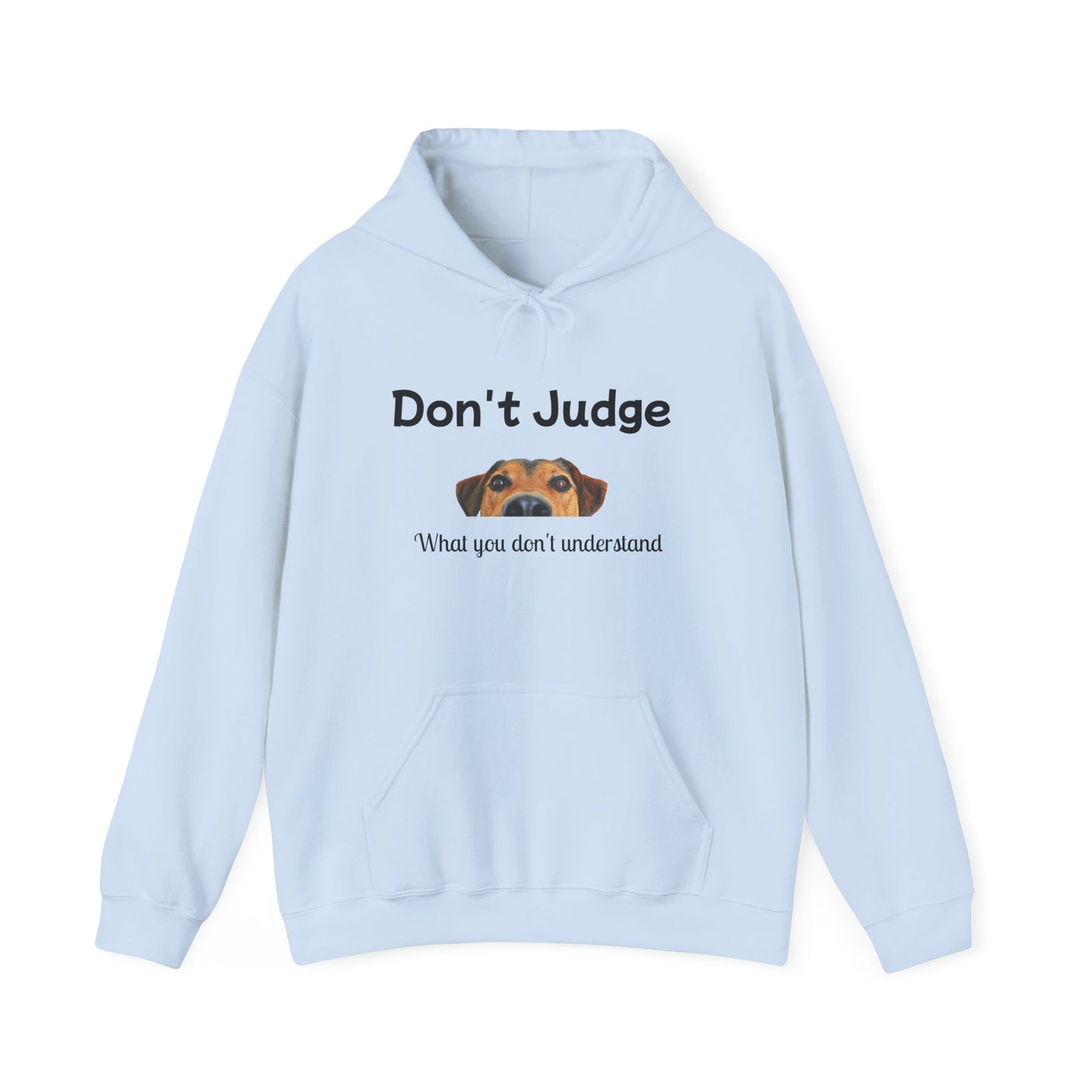 Don't Judge Hoodie - Funny Dog Sweatshirt for Dog Lovers, Perfect Gift for Pet Owners, Cozy Casual Wear, Great for All Occasions