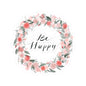 Floral 'Be Happy' Kiss-Cut Stickers | Motivational Decals for Laptops, Journals, Water Bottles, Planners, Gifts