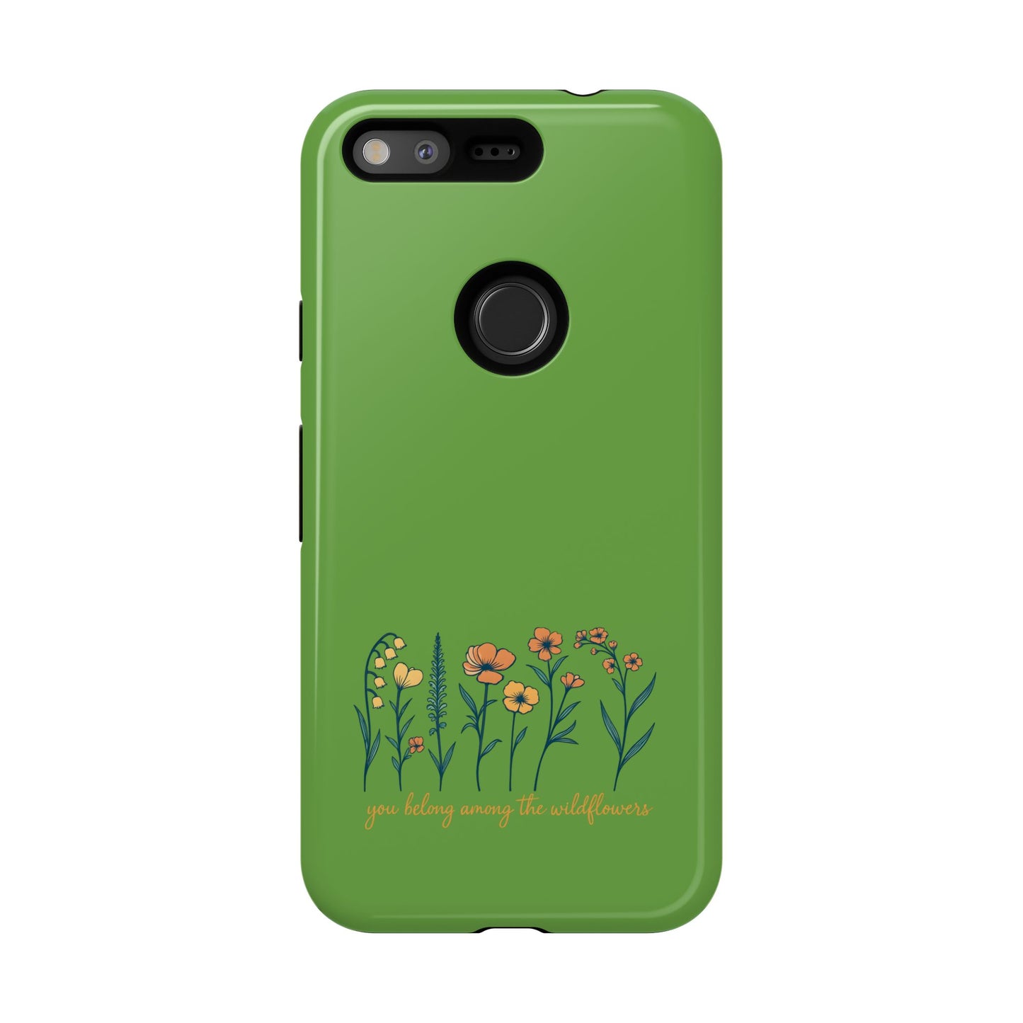 Floral Phone Case - You Belong Among the Wildflowers, Botanical Gift, Eco-Friendly Phone Accessory, Nature Lover Statement